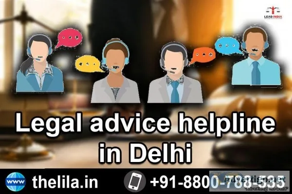 Legal advice helpline in Delhi - Lead India Law Associates