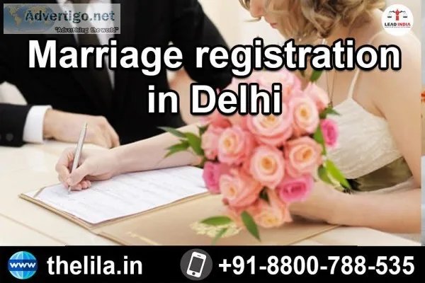 Marriage registration in Delhi - Lead India Law Associates