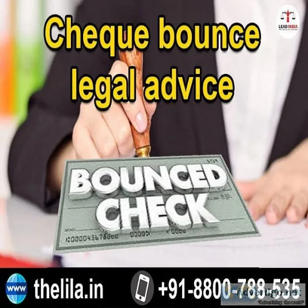 Cheque bounce legal advice - Lead India Law Associates