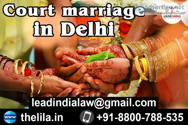 Court marriage in Delhi - Lead India Law Associates