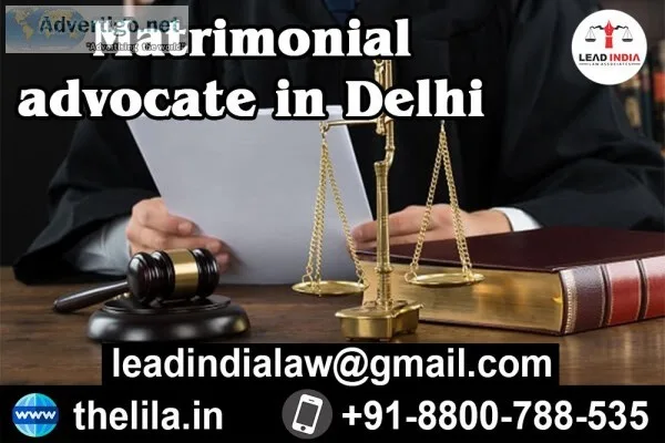 Matrimonial advocate in Delhi - Lead India Law Associates