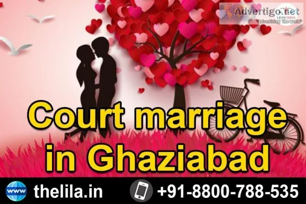Court marriage in Ghaziabad - Lead India Law Associates