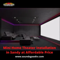 Mini Home Theater Installation in Sandy at Affordable Price