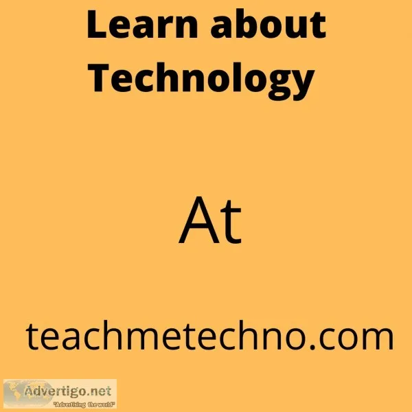 Learn about new technology