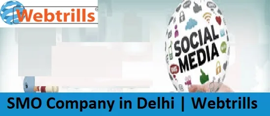 Smo company | smo company in delhi | webtrills