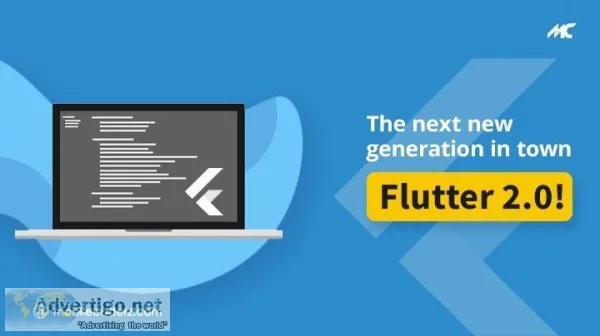 The Next New Generation In Town Flutter 2.0