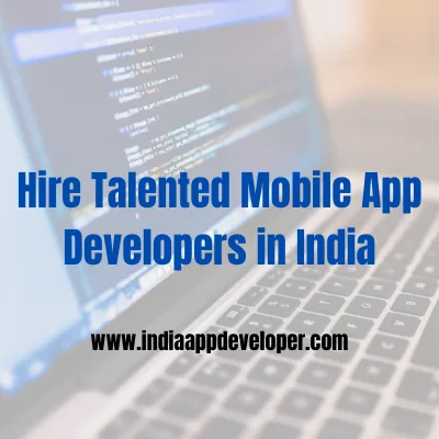 Hire Talented Mobile App Developers in India