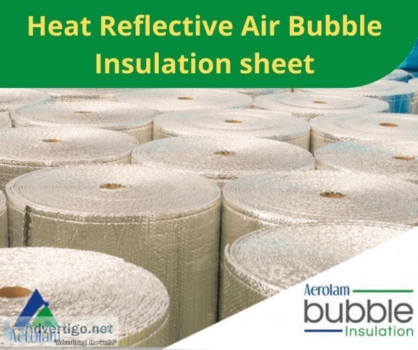 Heat Reflective Air Bubble Insulation sheet - Aerolam Insulation