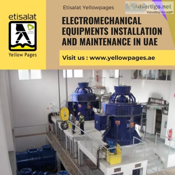 Electromechanical equipments installation and maintenance in uae