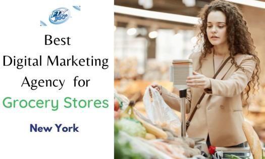 Best Digital Marketing Services for Grocery Stores in New York  