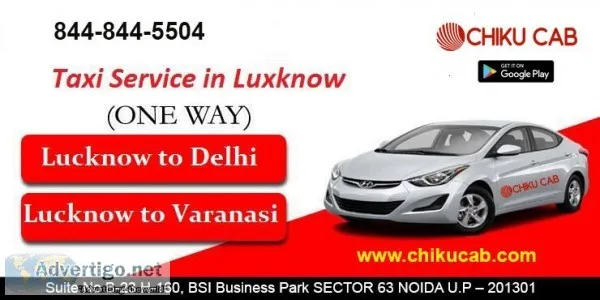 You can book a taxi service in Lucknow by calling the Chiku Cab.
