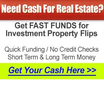 FAST FUNDING For Real Estate Investment Properties