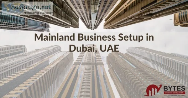 Mainland business setup in dubai | bytes business
