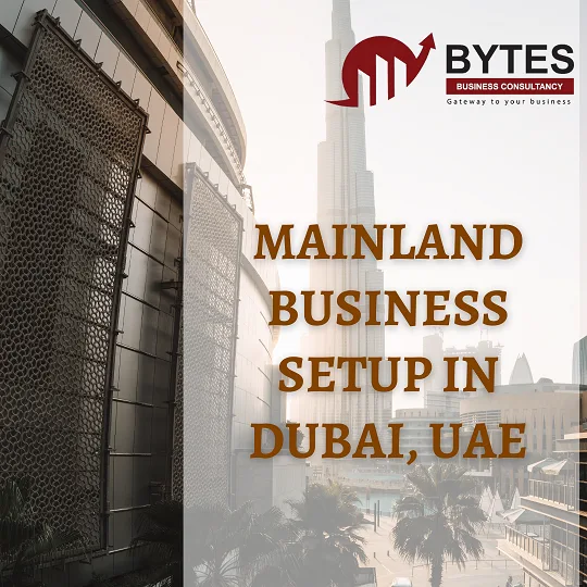 Mainland business setup in dubai | bytes business