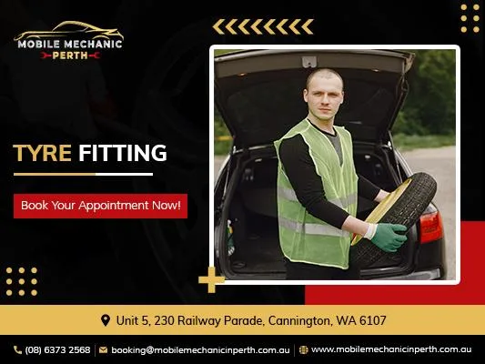 Why choose Mobile Mechanic Perth for tyre fitting