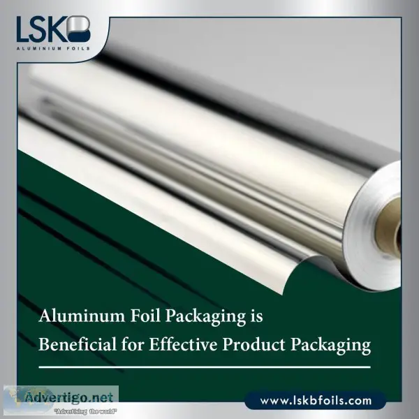 Aluminum foil packaging is beneficial for effective product pack