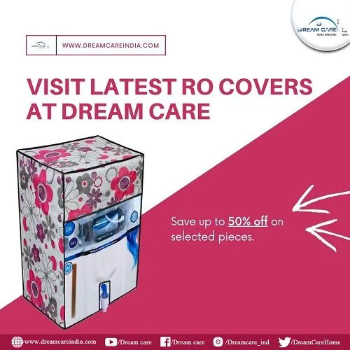 Visit Latest RO Covers at Dream Care