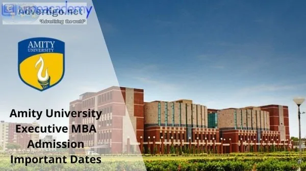 Amity University Executive MBA Admission Important Dates