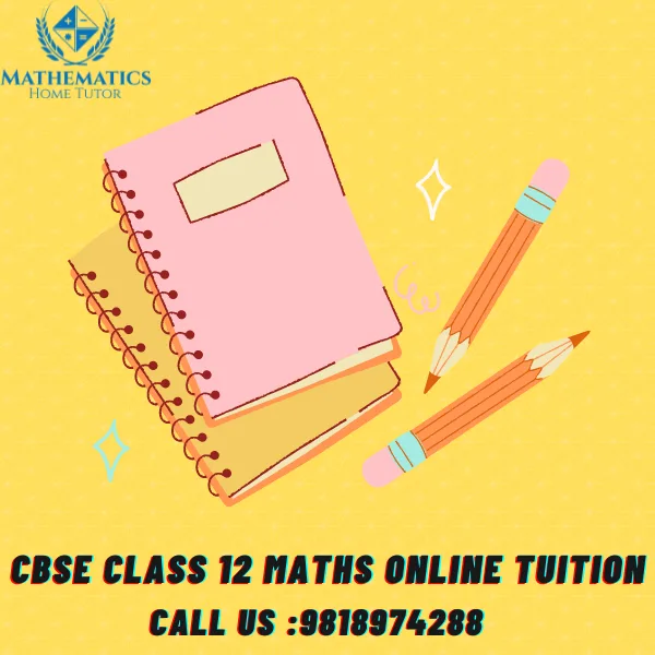 CBSE Class 12 Maths Online Tuition