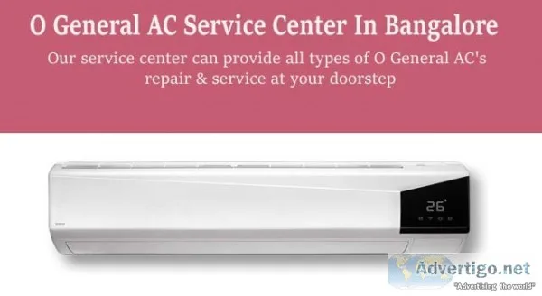 O general ac repair in bangalore