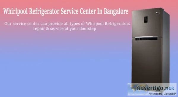 Whirlpool refrigerator repair in bangalore