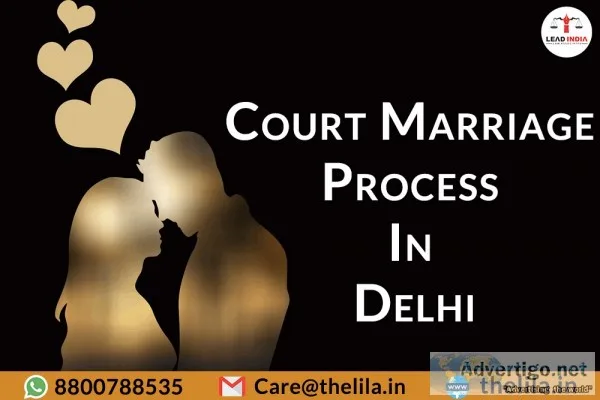 Court Marriage Process In Delhi  8800788535  Lead India Law Asso
