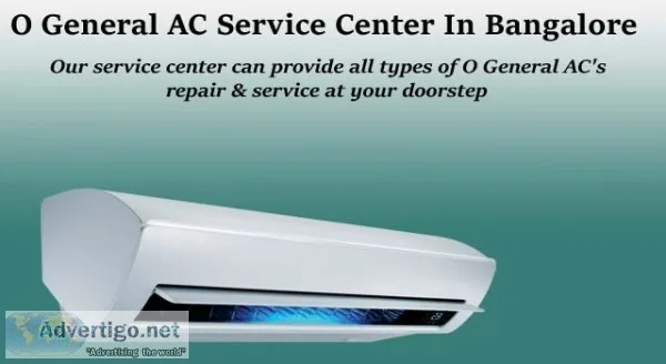 O general ac service center in bangalore