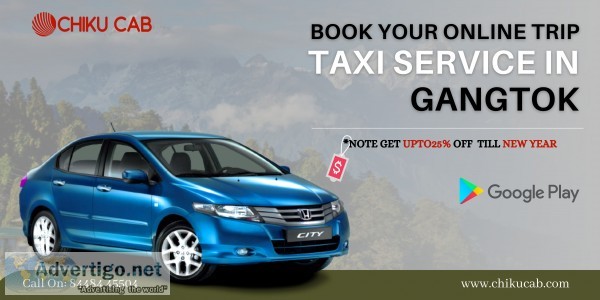 Discount UPTO 25% - Taxi Service In Gangtok - Chiku Cab