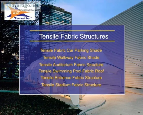 Tensile Fabric Structure