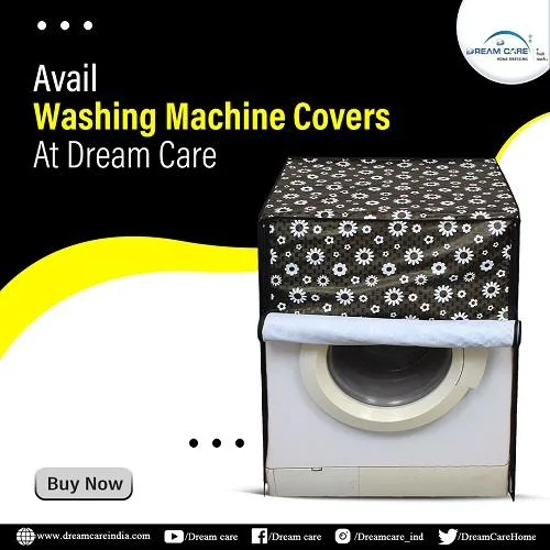 Avail Washing Machine Covers at Dream Care
