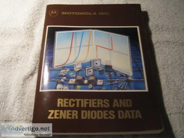 MOTOROLA &ndash RECTIFIERS AND ZENER DODES DATA &copy 1985