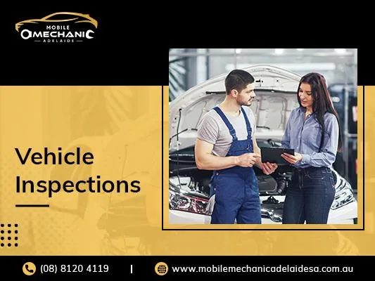 Get Your Mobile Vehicle Inspected From Mobile Mechanic Adelaide