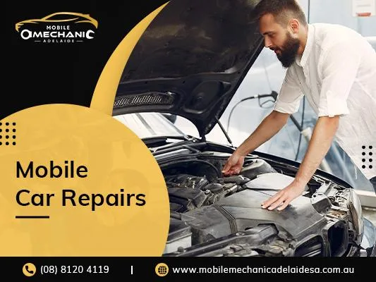 Get Your Car Repaired Anywhere With Mobile Mechanic Adelaide