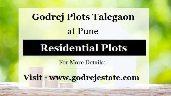 Godrej Plots Talegaon Pune - Designed for a brighter life