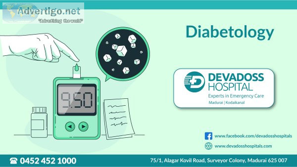 Top diabetologist in madurai - devadoss multispeciality hospital