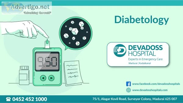 Top diabetologist in madurai - devadoss multispeciality hospital