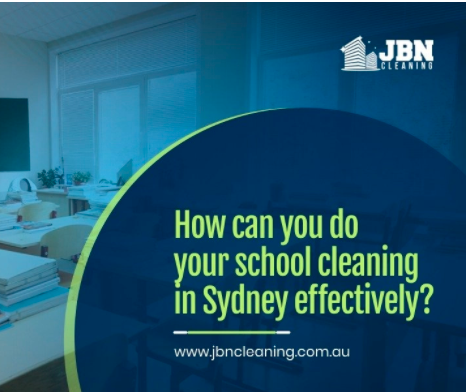 Best school cleaning services sydney- jbn cleaning