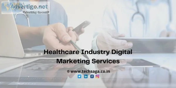 Healthcare industry digital marketing services  Techsaga Corpora