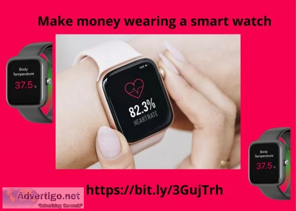 Make money to wear your watch