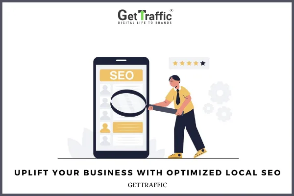 Local SEO Services Now Became Feasible Call GetTraffic