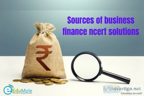 Sources of business finance ncert solutions