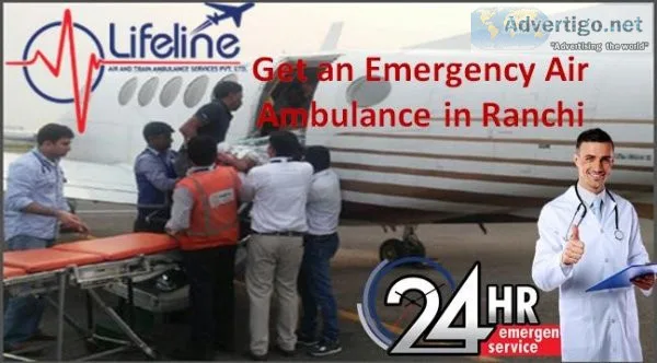 Lifeline Air Ambulance in Ranchi is always available and reachab