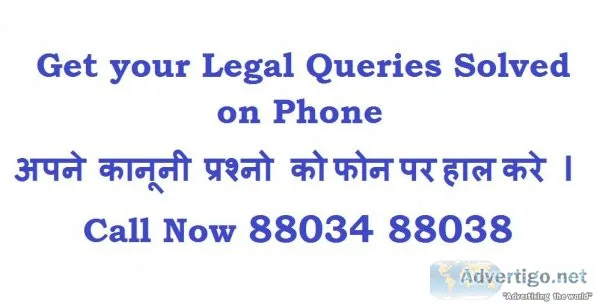 Get Your Legal Queries Solved On Phone Call Now 91 88034 88038