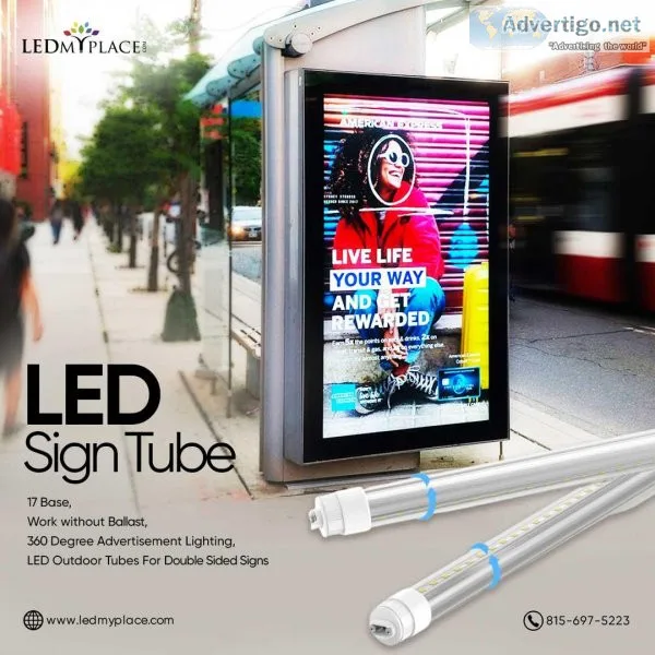 LED sign tubes shine brightly and are energy efficient.