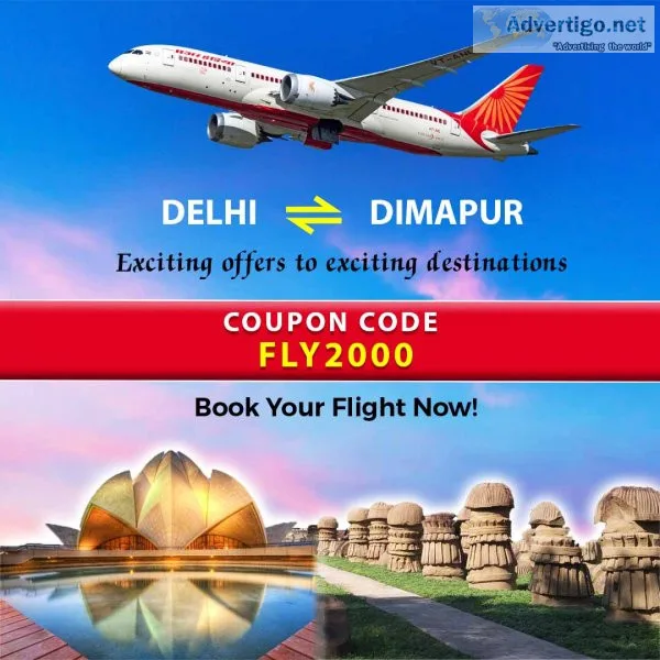 Find flight tickets from delhi to dimapur | get up to 60% | liam