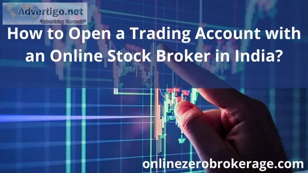 How to open a trading account with an online stock broker in ind