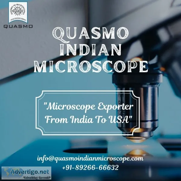Microscope exporter from india to usa | quasmo indian microscope