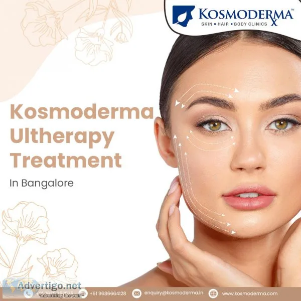 Kosmoderma ultherapy treatment in bangalore