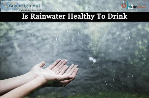 Is rain water healthy to drink? know its health advantages