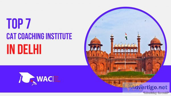 Top 7 CAT Coaching Institutes in Delhi | IIM Admission 2021-22